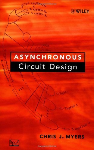 Asynchronous Design Ebk 1st Edition Chris J Myers