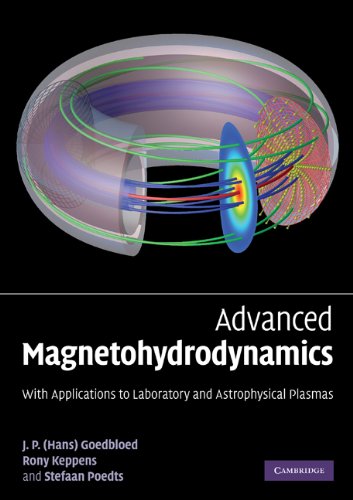 Advanced Magnetohydrodynamics With Applications To Laboratory And Astrophysical Plasmas 1st Edition J P Goedbloed