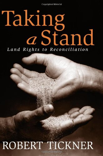 Taking A Stand Land Rights To Reconciliation Robert Tickner