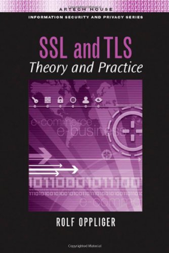 Ssl And Tls Theory And Practice Information Security And Privacy Rolf Oppliger