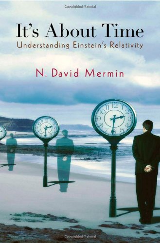 Its About Time Understanding Einsteins Relativity N David Mermin