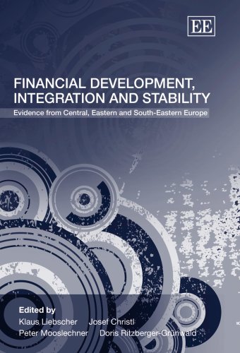 Financial Development Integration And Stability Evidence From Central Eastern And Southeastern Europe Klaus Liebsc