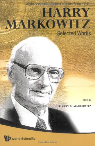 Harry Markowitz Selected Works Nobel Laureate Harry M Markowitz