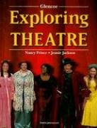 Exploring Theatre Student Edition 2nd Edition Glencoe Mcgrawhill