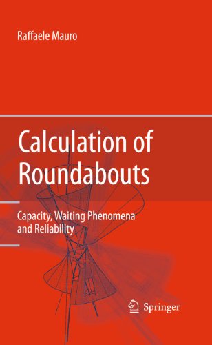 Calculation Of Roundabouts Capacity Waiting Phenomena And Reliability 1st Edition Raffaele Mauro Auth