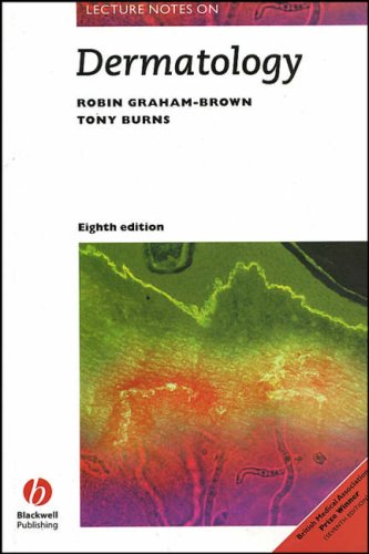 Lecture Notes On Dermatology 8th Edition Robin Grahambrown Tony Burns