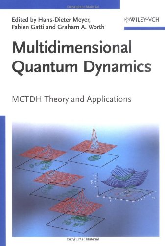 Multidimensional Quantum Dynamics Mctdh Theory And Applications Hansdieter Meyer