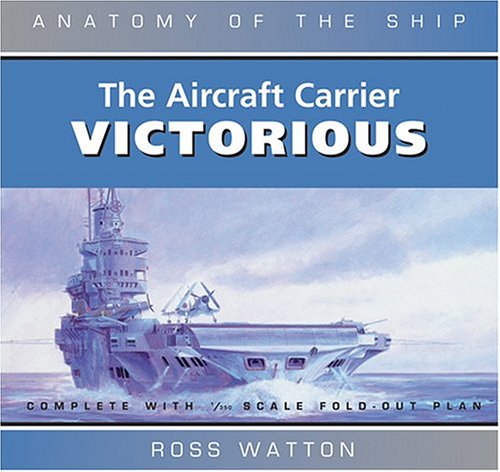 The Aircraft Carrier Victorious Revised Ross Watton