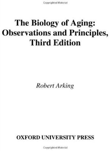 Biology Of Aging Observations And Principles 3rd Edition Robert Arking
