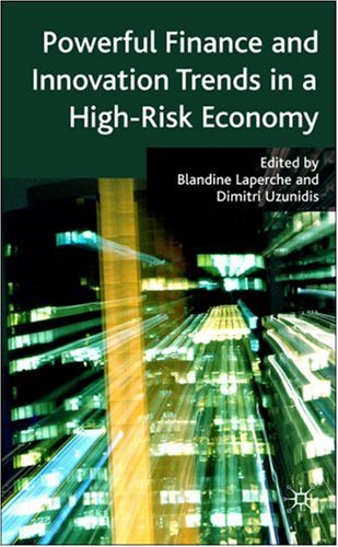 Powerful Finance And Innovation Trends In A Highrisk Economy Illustrated Edition Blandine Laperche