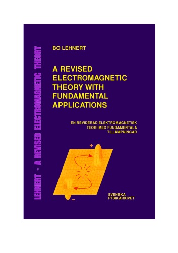A Revised Electromagnetic Theory With Fundamental Applications First Edition Bo Lehnert