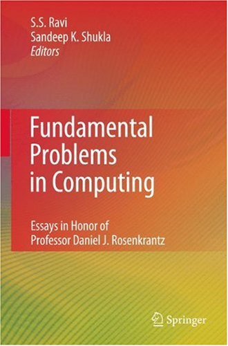 Fundamental Problems In Computing Essays In Honor Of Professor Daniel J Rosenkrantz 1st Edition Sekharipuram S Ravi