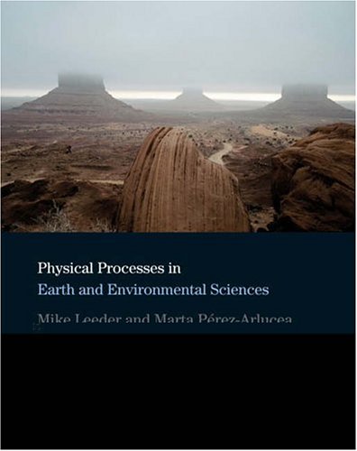 Physical Processes In Earth And Environmental Sciences Illustrated Edition Mike R Leeder