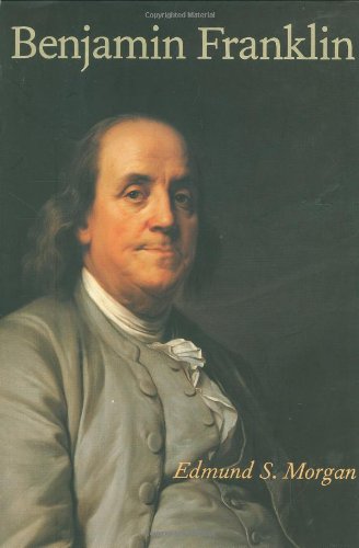 Benjamin Franklin 1st Edition Edmund S Morgan