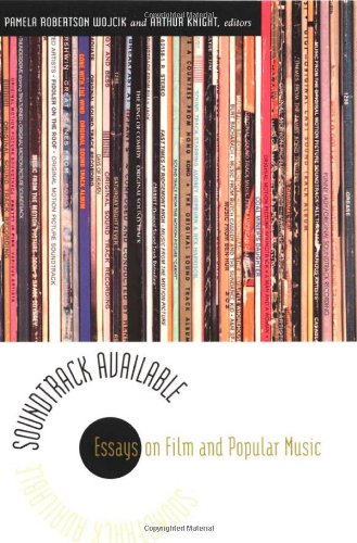 Soundtrack Available Essays On Film And Popular Music Pamela Robertson Wojcik