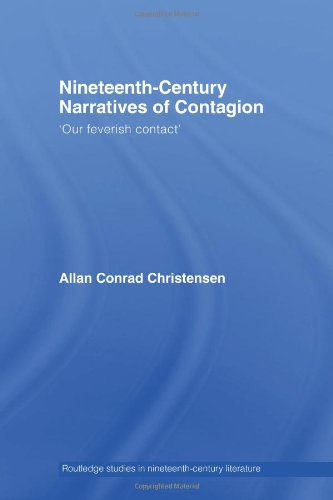 Nineteenthcentury Narratives Of Contagion First Edition Allan Conrad Christensen