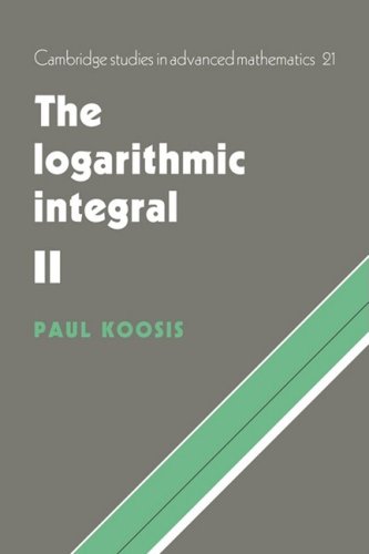 The Logarithmic Integral Volume 2 1st Edition Paul Koosis