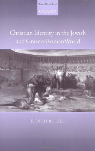 Christian Identity In The Jewish And Graecoroman World Judith M Lieu