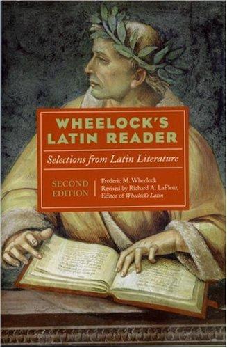 Wheelocks Latin Reader Selections From Latin Literature 2nd Edition 2nd Edition Frederick M Wheelock
