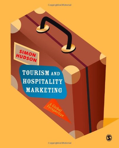 Tourism And Hospitality Marketing A Global Perspective Simon Hudson