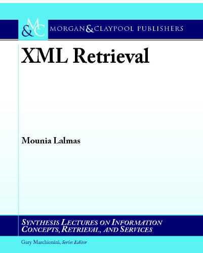 Xml Retrieval Synthesis Lectures On Information Concepts Retrieval And Services Mounia Lalmas