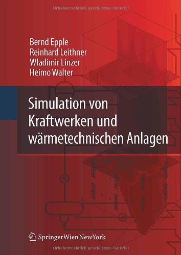 Simulation Von Kraftwerken Und Wrmetechnischen Anlagen German Edition 1st Edition Bernd Epple