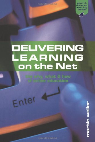 Delivering Learning On The Net The Why What How Of Online Education 1st Edition Martin Weller