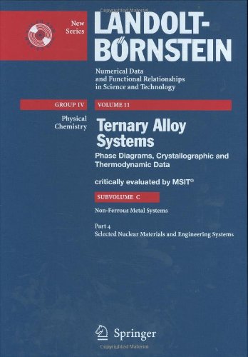Landoltbrstein Group Iv Volume 11 Subvolume C Part 4 Ternary Alloy Systems Selected Nuclear Materials And Engineering Systems 1st Edition G Effenberg