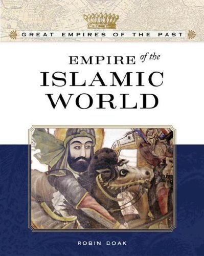 Empire Of The Islamic World Robin S Doak
