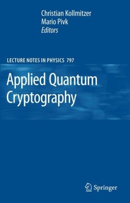 Applied Quantum Cryptography 1st Edition C Kollmitzer Auth