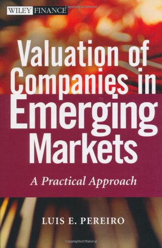 Valuation Of Companies In Emerging Markets 1st Luis E Pereiro