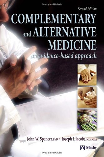 Complementary And Alternative Medicine An Evidencebased Approach 2nd Edition John W Spencer