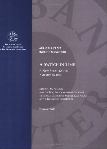 A Switch In Time A New Strategy For America In Iraq Kenneth M Pollack