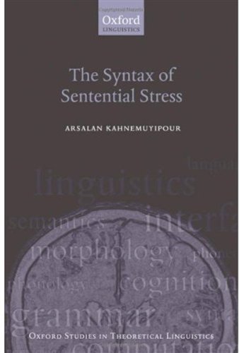 The Syntax Of Sentential Stress Arsalan Kahnemuyipour