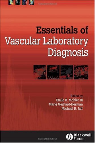 Essentials Of Vascular Laboratory Diagnosis 1st Edition Emile R Mohler