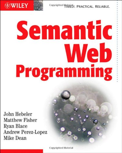 Semantic Web Programming John Hebeler Matthew Fisher Ryan Blace