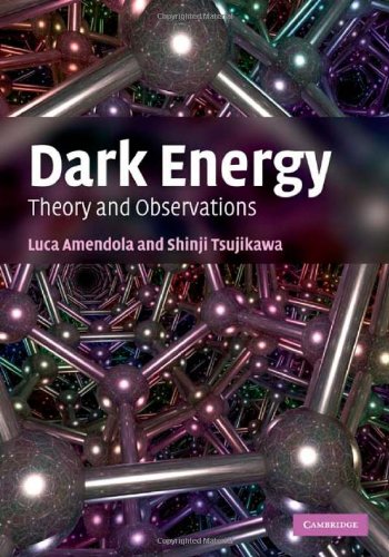 Dark Energy Theory And Observations Luca Amendola Shinji Tsujikawa