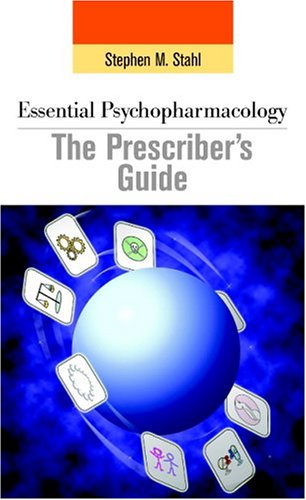 Essential Psychopharmacology The Prescribers Guide Revised And Updated Edition Updated Stephen M Stahl
