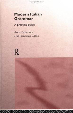 Modern Italian Grammar A Practical Guide 1st Edition Francesco Cardo