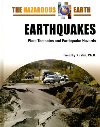 Earthquakes Plate Tectonics And Earthquake Hazards 1st Edition Timothy M Kusky