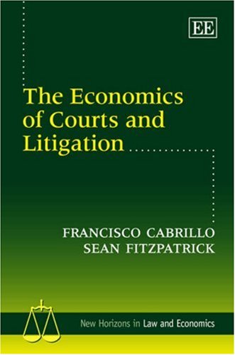 The Economics Of Courts And Litigation Francisco Cabrillo Sean Fitzpatrick