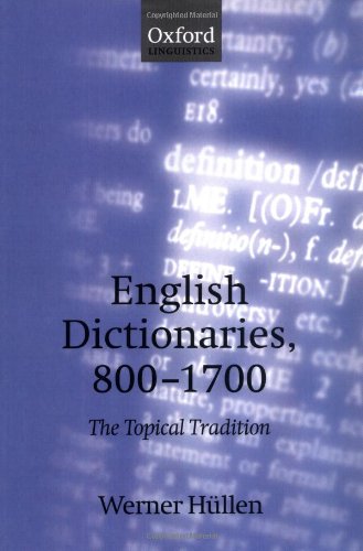 English Dictionaries 8001700 The Topical Tradition Werner Hllen