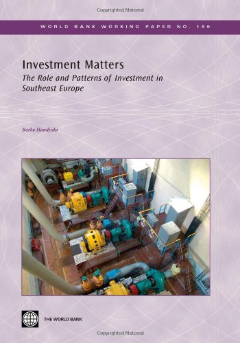 Investment Matters The Role And Patterns Of Investment In Southeast Europe Borko Handjiski