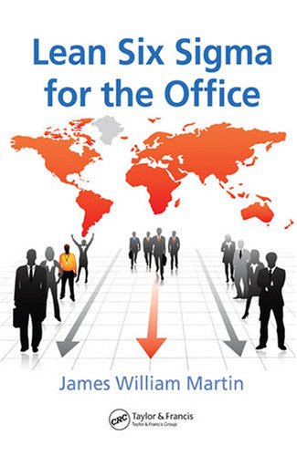 Lean Six Sigma For The Office 1st Edition James William Martin