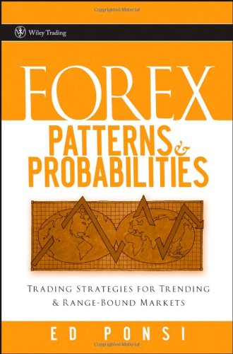 Forex Patterns Probabilities Trading Strategies For Trending Rangebound Markets Ed Ponsi
