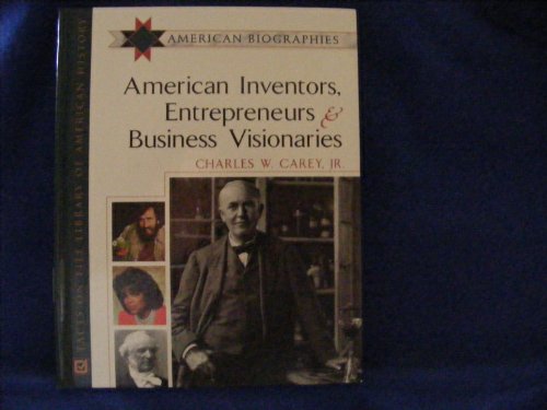 American Inventors Entrepreneurs And Business Visionaries Charles W Carey