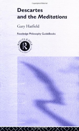 Routledge Philosophy Guidebook To Descartes And The Meditations 1st Edition Gary Hatfield