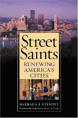 Street Saints Renewing American Cities 1st Edition Barbara J Elliott