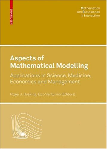 Aspects Of Mathematical Modelling Applications In Science Medicine Economics And Management 1st Edition Roger J Hosking