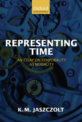 Representing Time An Essay On Temporality As Modality Kasia M Jaszczolt